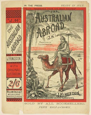 Gilks, E. (1885) ‘The Australian Abroad, (“J.H.”) profusely illustrated by J. Hingston’, Accession# H32088/102/1, Album of Australian Tradesmen’s Tickets compiled by Edward Gilks, State Library of Victoria, Melbourne, VIC.
